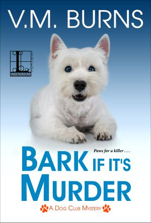 [Dog Club Mystery 03] • Bark if It's Murder